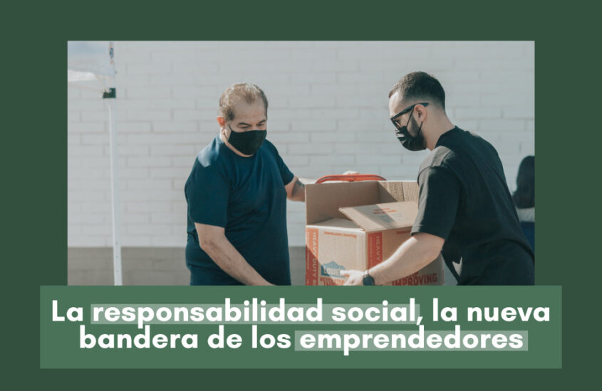 La responsabilidad social, la nueva bandera de los emprendedores